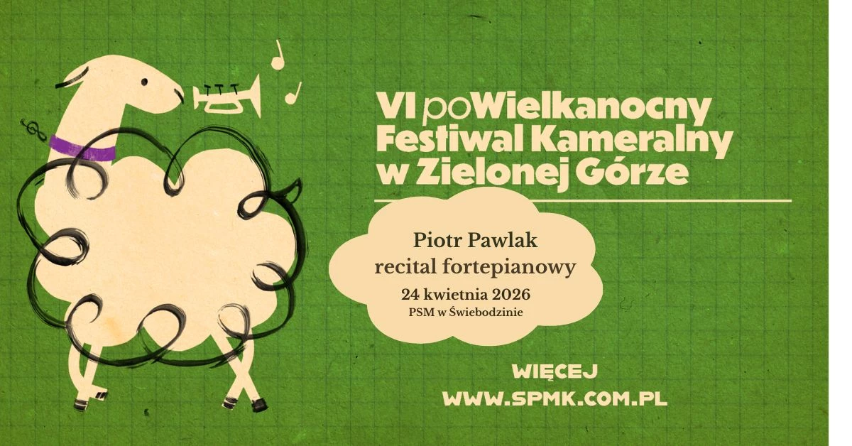 VI poWielkanocny Festiwal Kameralny - Piotr Pawlak - recital fortepianowy