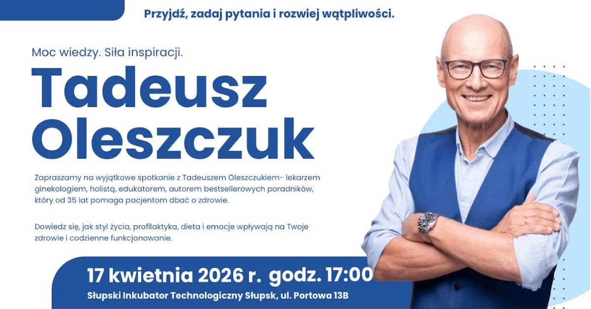 Moc wiedzy. Siła inspiracji. Spotkanie z Tadeuszem Oleszczukiem.